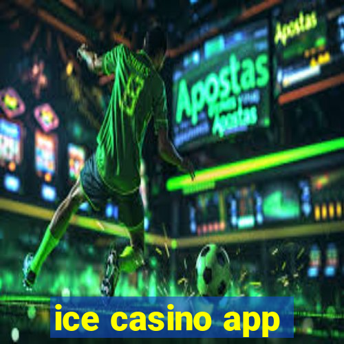 ice casino app